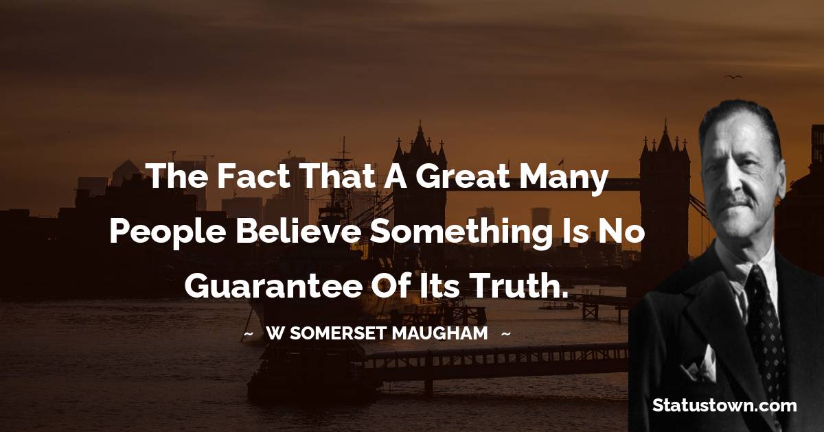W. Somerset Maugham Motivational Quotes