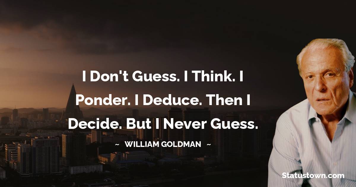 William Goldman Inspirational Quotes