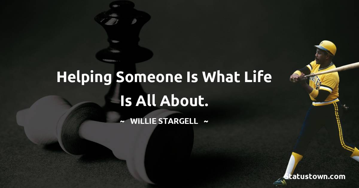 Willie Stargell Positive Quotes